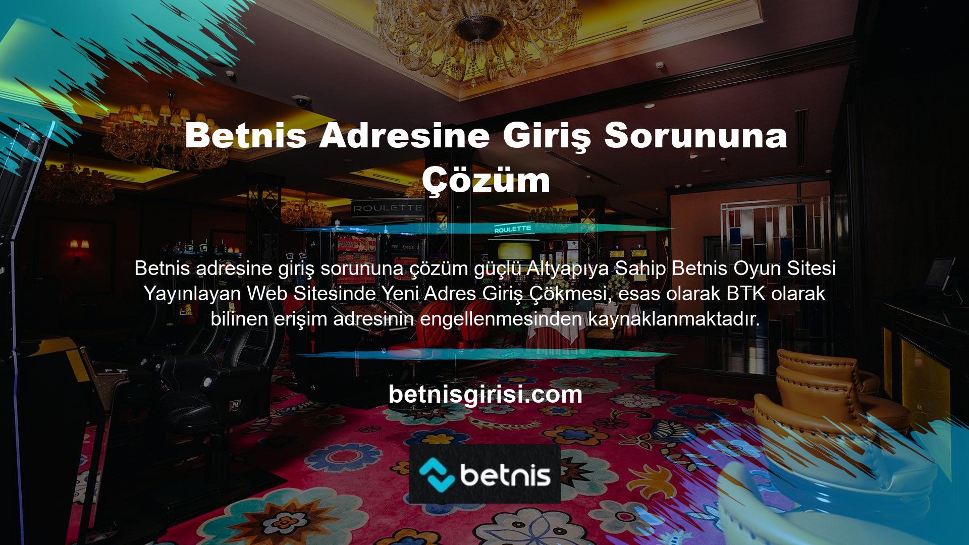 Uluslararası lisanslı ve güvenilir bir online casino sitesi olmasına rağmen Betnis yeni adresi ve bahisçilere erişimi, Türkiye'de online casino sitelerinin yasaklanması nedeniyle engellendi