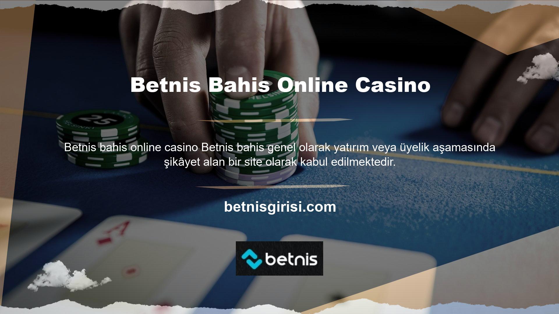 Kayıt aşamasında şikâyet kabulünün temel amaçlarından biri de kayıt yaşının 18 Betnis bahis online casino yaş ile sınırlandırılmasıdır