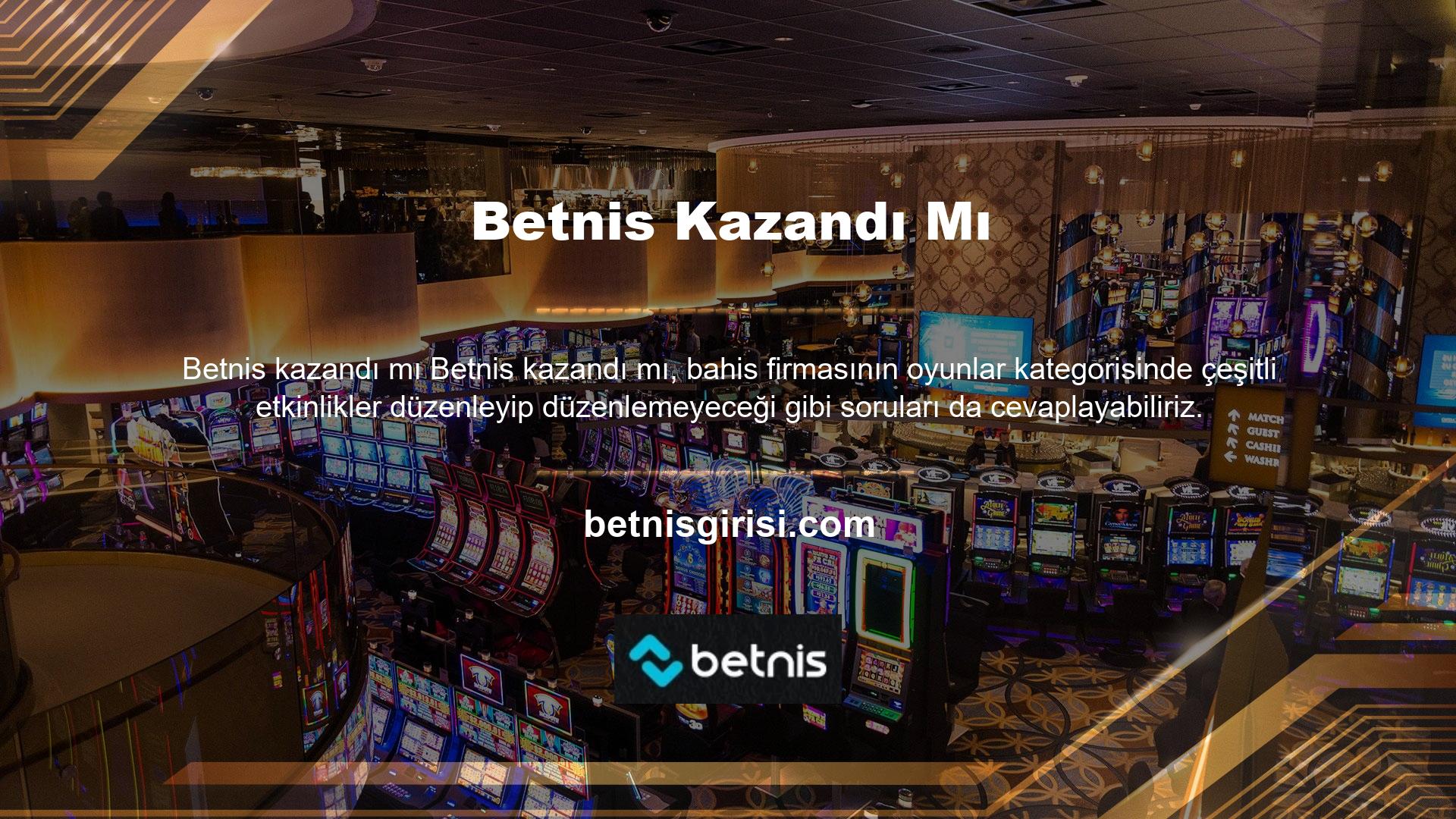 Üyeler, etkinliklere ve turnuvalara katılarak bonus Betnis casino öder mi kazanabilirler
